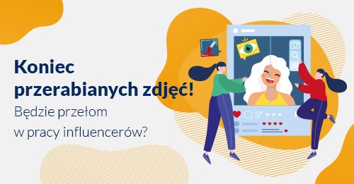 Brytyjska agencja zakończy współpracę z influencerkami i influencerami, którzy edytują swoje zdjęcia
